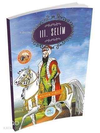 3. Selim; Büyük Sultanlar Serisi - 1