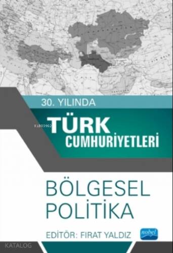 30. Yılında Türk Cumhuriyetleri - Bölgesel Politika - 1