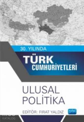 30. Yılında Türk Cumhuriyetleri;Ulusal Politika - 1