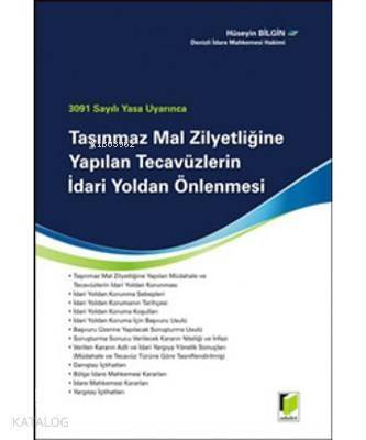 3091 Sayılı Yasa Uyarınca Taşınmaz Mal Zilyetliğine Yapılan Tecavüzlerin İdari Yoldan Önlenmesi - 1