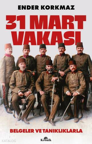 31 Mart Vakası;Belgeler ve Tanıklıklarla - 1