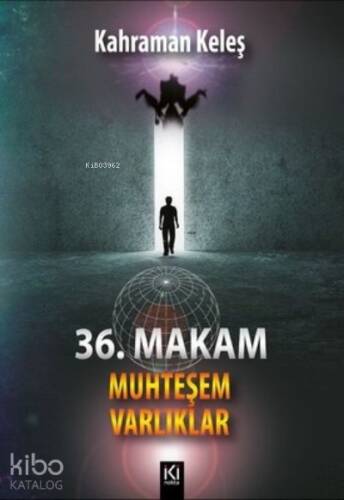 36.Makam Muhteşem Varlıklar - 1