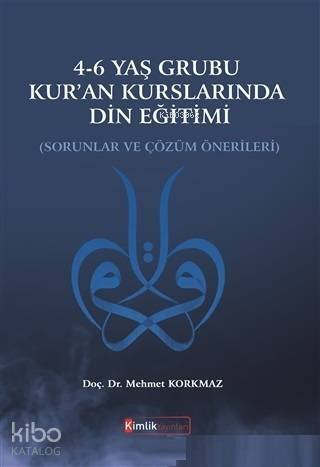 4-6 Yaş Grubu Kur'an Kurslarında Din Eğitimi Sorunlar ve Çözüm Önerileri - 1