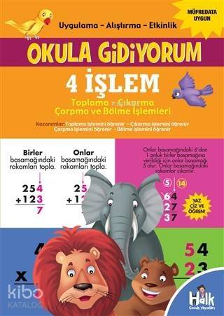 4 İşlem - Okula Gidiyorum; Uygulama – Alıştırma – Etkinlik - Toplama Çıkarma Çarpma ve Bölme İşlemleri - 1