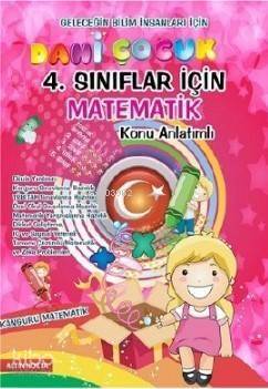 4 Sınıf Dahi Çocuk Matematik Konu Anlatımlı; Bilsem-Kanguru-Olimpiyat Sınavlarına Hazırlık - 1