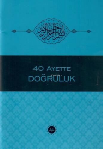 40 Ayette Doğruluk - 1