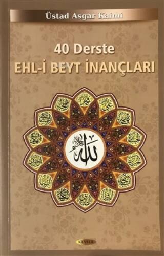 40 Derste Ehl-i Beyt İnançları - 1