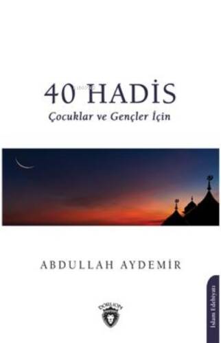 40 Hadis Çocuklar ve Gençler İçin - 1