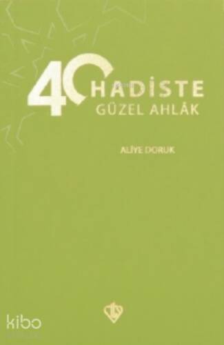 40 Hadiste Güzel Ahlak - 1