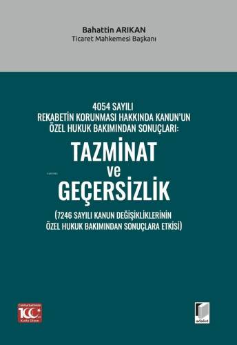 4054 Sayılı Rekabetin Korunması Hakkında Kanun’un Özel Hukuk Bakımından Sonuçları: Tazminat ve Geçersizlik (7246 Sayılı Kanun Değişikliklerinin Özel Hukuk Bakımından Sonuçlara Etkisi) - 1