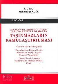 4650 Sayılı Kanun Değişlikliği Çerçevesinde Tapuya Kayıtlı Olmayan Taşınmazların Kamulaştırılması - 1