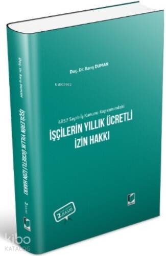 4857 Sayılı İş Kanunu Kapsamındaki İşçilerin Yıllık Ücretli İzin Hakkı - 1