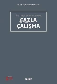 4857 Sayılı İş Kanunu Uyarınca Fazla Çalışma - 1