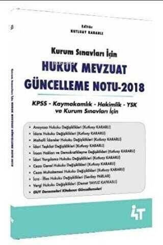 4T Yayınları 2018 Kurum Sınavları İçin Hukuk Mevzuat Güncelleme Notu - 1