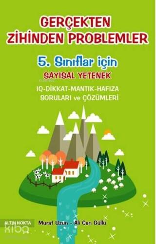 5. Sınıflar İçin Gerçekten Zihinden Problemler - Matematik; Sayısal Yetenek - 1