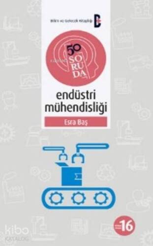 50 Soruda Endüstri Mühendisliği - 1