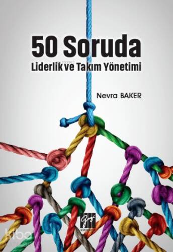 50 Soruda Liderlik ve Takım Yönetimi - 1