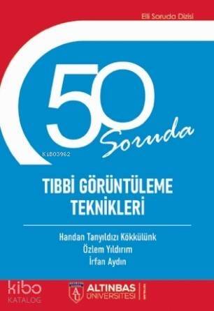 50 Soruda Tıbbi Görüntüleme Teknikleri - 1