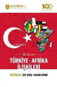 50 Soruda Türkiye-Afrika İlişkileri - 1