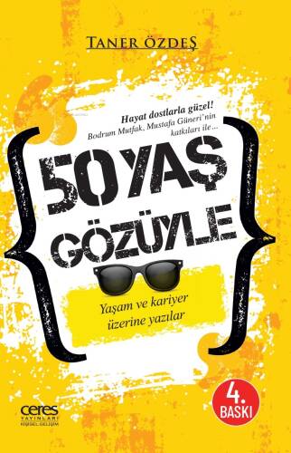 50 Yaş Gözüyle; Yaşam ve Kariye Üzerine Yazılar - 1