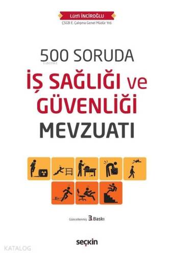 500 Soruda İş Sağlığı ve Güvenliği Mevzuatı - 1