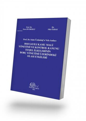 5018 Sayılı Kamu Mali Yönetimi ve Kontrol Kanunu Temel İlkelerinin Borç Yönetimi Üzerindeki Olası Etkileri - 1