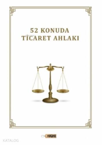 52 Konuda Ticaret Ahlakı - 1