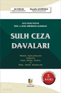 5237 Sayılı TCK da Özel ve Genel Hükümler Açısından Sulh Ceza Davaları - 1