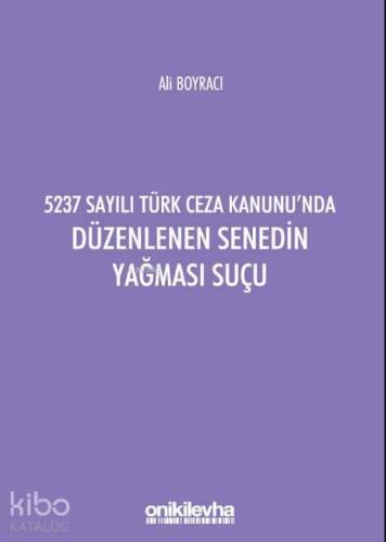 5237 Sayılı Türk Ceza Kanunu'nda Düzenlenen Senedin Yağması Suçu - 1