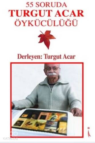 55 Soruda Turgut Acar Öykücülüğü - 1