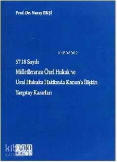 5718 Sayılı Milletlerarası Özel Hukuk ve Usul Hukuku Hakkında Kanun'a İlişkin Yargıtay Kararları - 1