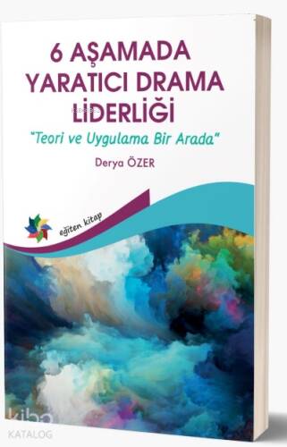 6 Aşamada Yaratıcı Drama Liderliği;Teori Ve Uygulama Bir Arada - 1