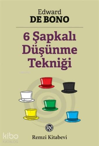 6 Şapkalı Düşünme Tekniği - 1