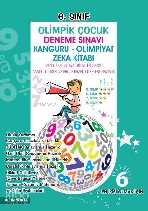 6. Sınıf Olimpik Çocuk Deneme Sınavı; Kanguru-Olimpiyat Zeka Kitabı Tamamı Çözümlü - 1