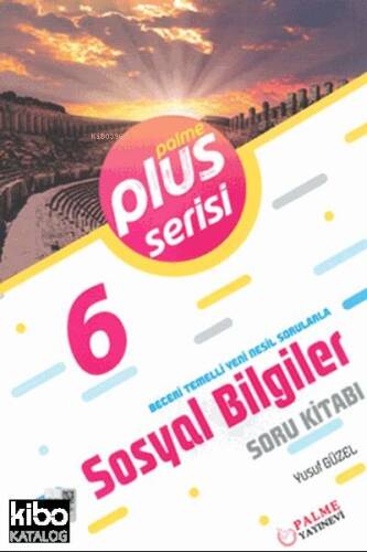 6. Sınıf Plus Serisi Sosyal Bilgiler Soru Kitabı; Beceri Temelli Yeni Nesil Sorularla - 1