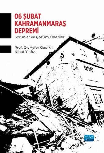 6 Şubat Kahramanmaraş Depremi - Sorunlar ve Çözüm Önerileri - 1