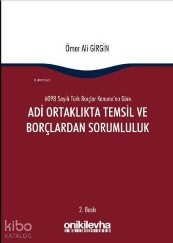 6098 Sayılı Türk Borçlar Kanununa Göre Adi Ortaklıkta Temsil ve Borçlardan Sorumluluk - 1