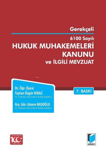 6100 Sayılı Hukuk Muhakemeleri Kanunu ve İlgili Mevzuat (Gerekçeli) - 1