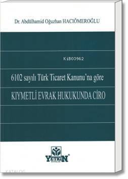 6102 s. TTK'na Göre Kıymetli Evrak Hukukunda Ciro - 1