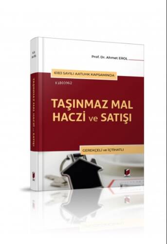 6183 Sayılı AATUHK Kapsamında Taşınmaz Mal Haczi ve Satışı Gerekçeli ve İçtihatlı - 1