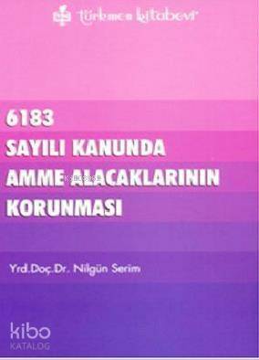 6183 Sayılı Kanununda Amme Alacaklarının Korunması - 1