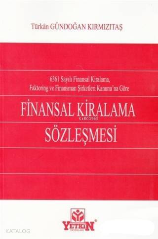 6361 Sayılı Finansal Kiralama, Faktoring ve Finansman Şirketleri Kanunu'na Göre Finansal Kiralama Sö - 1