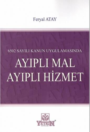 6502 Sayılı Kanun Uygulamasında Ayıplı Mal Ayıplı Hizmet - 1