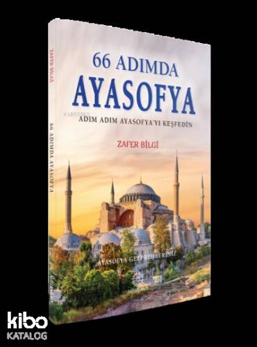 66 Adımda Ayasofya Adım Adım Ayasofya'yı Keşfedin ;Ayasofya Gezi Rehberiniz - 1