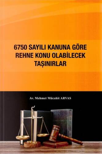 6750 Sayılı Kanuna Göre Rehne Konu Olabilecek Taşınırlar - 1