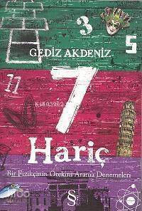 7 Hariç; Bir Fizikçinin Ötekini Arama Denemeleri - 1