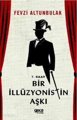 7 Saat Bir İlüzyonistin Aşkı - 1