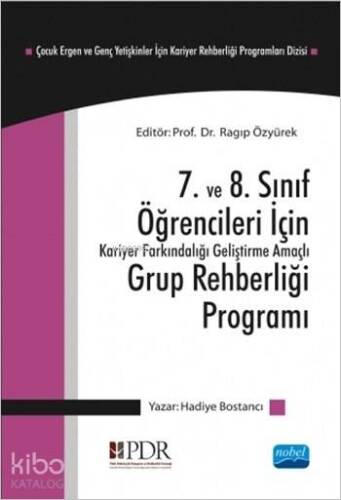 7. ve 8. Sınıf Öğrencileri İçin Kariyer Farkındalığı Geliştirme Amaçlı Grup Rehberliği Programı; Çocuk Ergen ve Genç Yetişkinler için Kariyer Rehberliği - 2 - 1