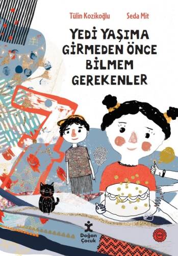 7 Yaşıma Girmeden Önce Bilmem Gerekenler - 1