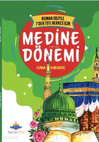 7’den 70’e Kadar Herkes İçin Medine Dönemi - 1